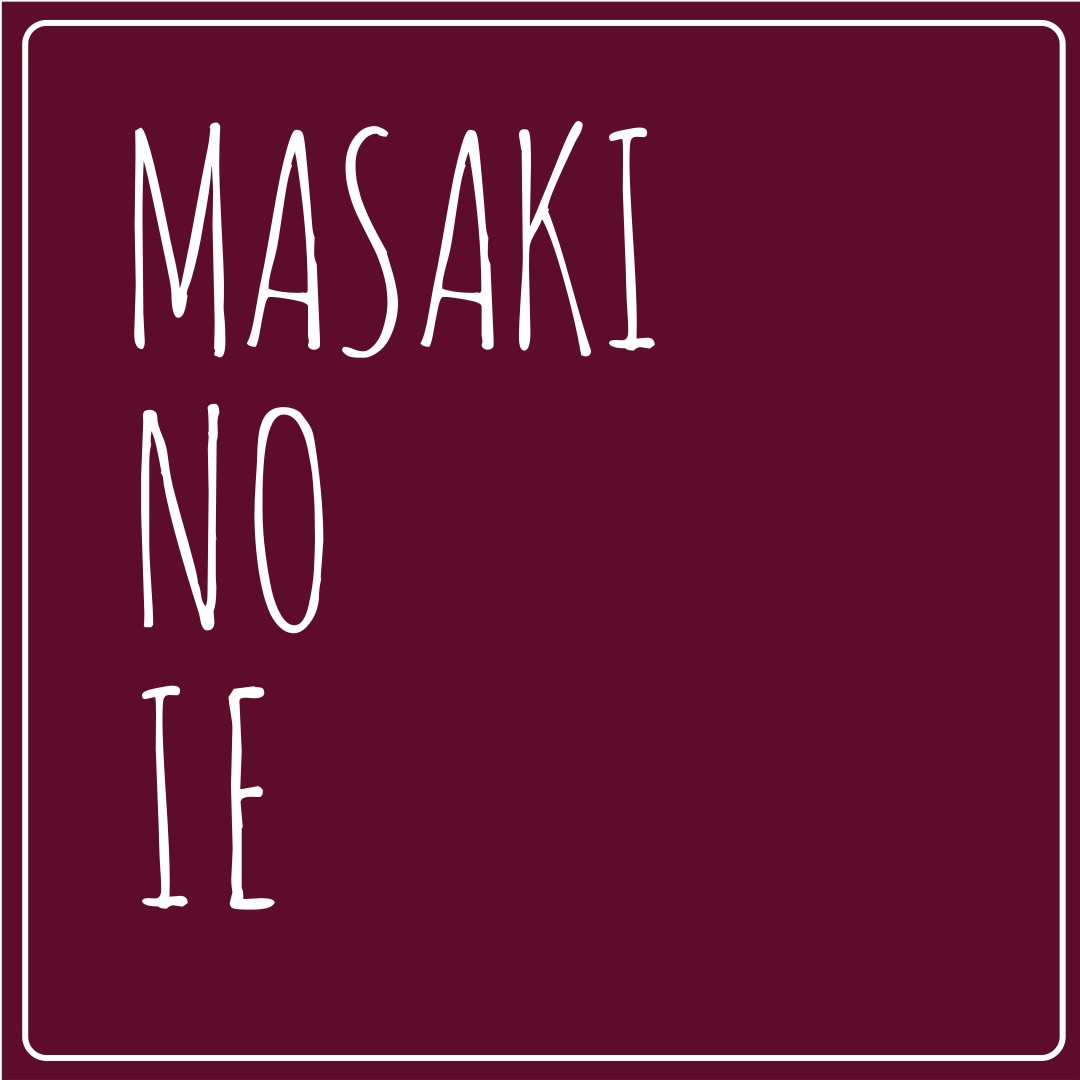 MASAKI NO IE